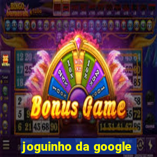 joguinho da google